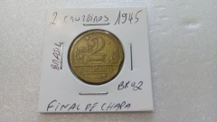 Moeda de 2 Cruzeiros de 1945 Bronze Alumínio FINAL DE CHAPA BR 02 - Mandrade Numismática