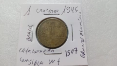 Moeda de 1 Cruzeiro de 1945 Bronze Alumínio Com sigla WT No Verso Catalogada IS 07