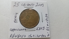 Moeda de 25 Centavos de 2009 Aço Banhado de Bronze Reverso Horizontal à Esquerda CX 09 na internet