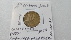 Moeda de 10 Centavos de 2003 aço Inox Banhado de Bronze PPPP Ponto no Peito Pedro Primeiro Catalogada JV na internet
