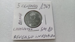 Moeda de 5 Centavos de 1969 Aço Inox Reverso Invertido Catalogada SM 10 na internet