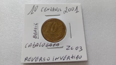 Moeda de 10 Centavos de 2001 Aço Banhado de Bronze Reverso Invertido ZC 03 na internet