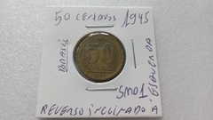 Moeda de 50 Centavos de 1945 Bronze Alumínio Com Reverso Inclinado a Esquerda SM 01