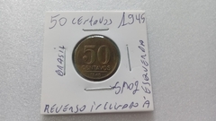 Moeda de 50 Centavos de 1945 Bronze Alumínio Com Reverso Inclinado a Esquerda SM 02