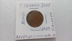 Moeda de 5 Centavos de 2005 Aço Banhado de Cobre Reverso Inclinado à Esquerda SM 09
