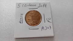 Moeda de 5 Centavos de 2014 Aço Inox Banhado de Cobre Flor de Cunho MJ 03