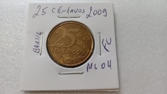 Moeda de 25 Centavos de 2009 Aço Inox Banhado de Bronze Flor de Cunho MC 04