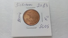 Moeda de 5 Centavos de 2013 Aço Inox Banhado de Cobre Flor de Cunho SL 05