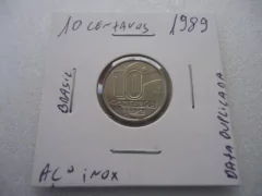 Moeda de 10 Centavos de 1989 Aço Inox DATA DUPLA Catalogada L3