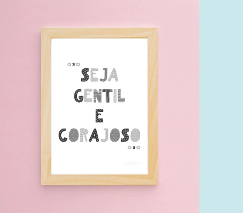 Quadro Infantil Frase Seja Gentil e Corajoso
