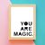 Quadro Infantil Frase You Are Magic - Preto e Branco