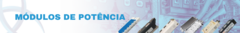 Banner da categoria Módulos de Potência
