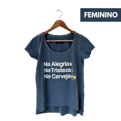 Camiseta Feminina Na Alegria e Na Cerveja - comprar online
