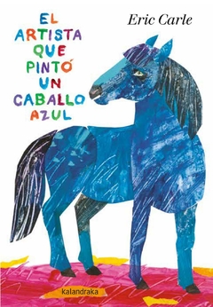 EL ARTISTA QUE PINTÓ UN CABALLO AZUL.CARTONE