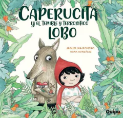 CAPERUCITA Y EL TEMIBLE Y TERRORÍFICO LOBO