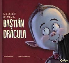 LA INCREIBLE HISTORIA DE BASTIAN DRACULA