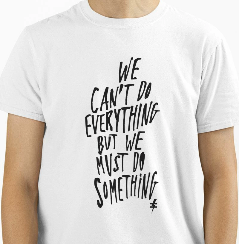 Camiseta We Cant do everything