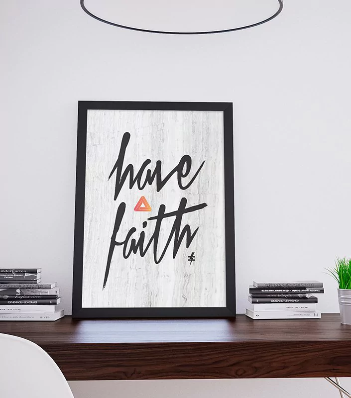 PÔSTER WAD - HAVE FAITH