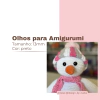 Olhos para Amigurumi - 13mm