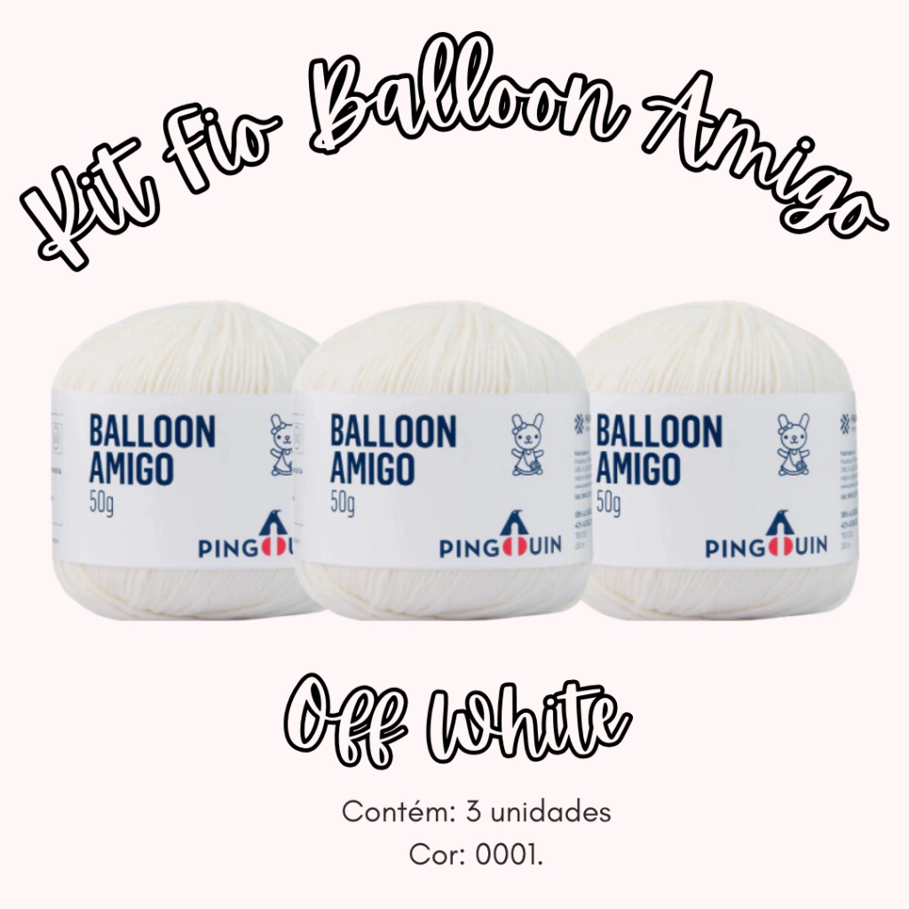 Kit Fio Balloon Amigo - 3 Novelos - Cor Off White