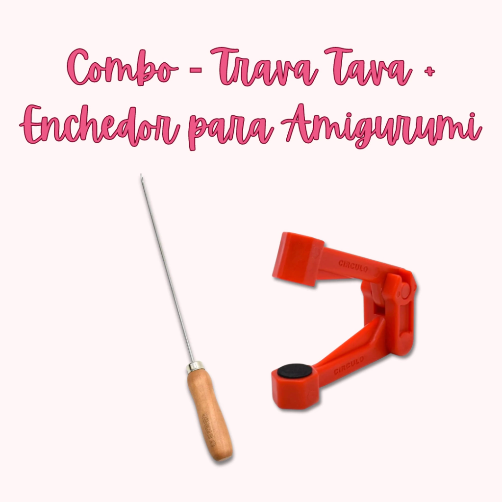 Combo - Aplicador de Trava e Enchedor para Amigurumi