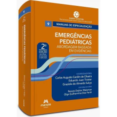 Emergências Pediátricas - Abordagem Baseada Em Evidências - Volume 9 - 2a Edição - Manuais De Especialização Albert Einstein Albert Einstein