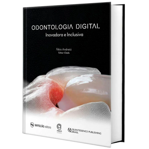 Livro: Odontologia Digital Inovadora E Inclusiva - Fabio Andretti - Abod Associação Brasileira De Odontologia Digital - comprar online
