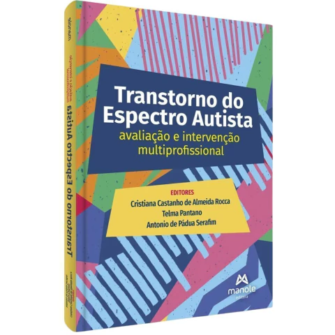 Transtorno Do Espectro Autista: Avaliação E Intervenção Multiprofissional - Cristiana Castanho De A. Rocca, Telma Pantano E Antonio De Pádua Seraf