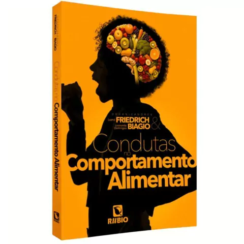 Condutas No Comportamento Alimentar - Luana Friedrich E Leonardo Domingos Biagio