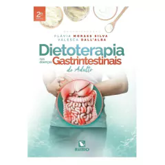 Dietoterapia Nas Doenças Gastrointestinais Do Adulto - Flavia Moraes Silva E Valesca Dall Alba na internet