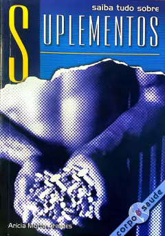 Coleção Corpo E Saúde - Saiba Tudo Sobre Suplementos, Musculação, Hipertrofia, Emagrecimento, Alongamento e Alimentação - comprar online