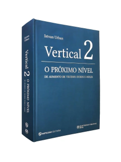 VERTICAL 2 - O PRÓXIMO NÍVEL DE AUMENTO DE TECIDOS DUROS E MOLES