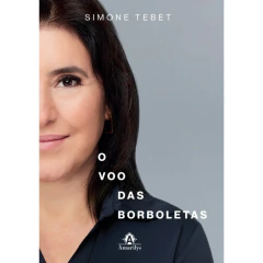 O Voo Das Borboletas - Simone Tebet - comprar online