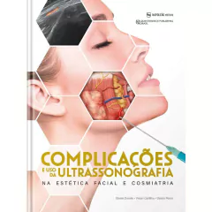 Imagem Em Dermatologia E Cirurgia Plástica - Vanessa Final E Estevão Vargas + Complicações E Uso Da Ultrassonografia Na Estética Facial E Cosmiatria - Gisele Donola na internet