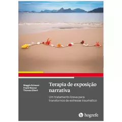 Terapia de exposição narrativa (NET) : Um tratamento breve para transtornos de estresse traumático