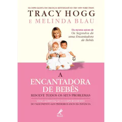 A ENCANTADORA DE BEBÊS: RESOLVE TODOS OS SEUS PROBLEMAS – 1ª EDIÇÃO - IMPRESSO
