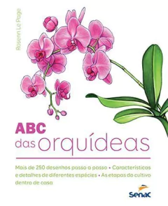 Livro: ABC DAS ORQUÍDEAS - 1ª ED.