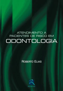 Livro: Atendimento a Pacientes de Risco em Odontologia