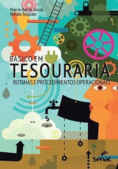 Livro: BÁSICO EM TESOURARIA: ROTINAS E PROCEDIMENTOS OPERACIONAIS - 2ª ED.
