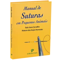 Manual De Suturas Em Pequenos Animais - Italo Sena Carvalho e Robson Dos Santos Honorato