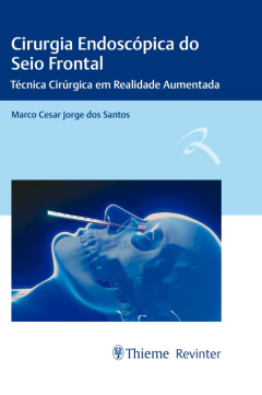 Livro: CIRURGIA ENDOSCOPICA DO SEIO FRONTAL -TECN.CIRURGICA EM REALIDADE AUMENTADA