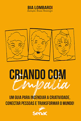 Livro: CRIANDO COM EMPATIA: UM GUIA PARA INCENDIAR A CRIATIVIDADE, CONECTAR PESSOAS E TRANSFORMAR O MUNDO! - 1ª ED.
