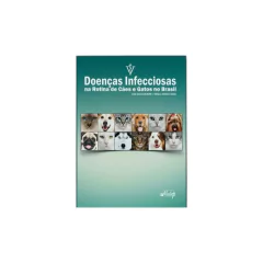 DOENÇAS INFECCIOSAS NA ROTINA DE CÃES E GATOS NO BRASIL