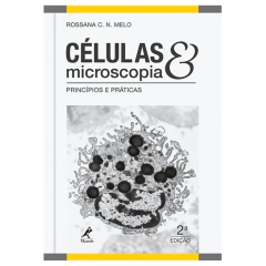 Livro: Células & Microscopia - 2ª Edição: Princípios e Práticas