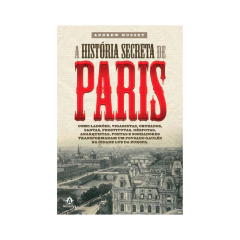Livro: A história secreta de Paris – 1ª Edição