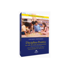 Livro: Disciplina Positiva na sala de aula montessoriana - Manole
