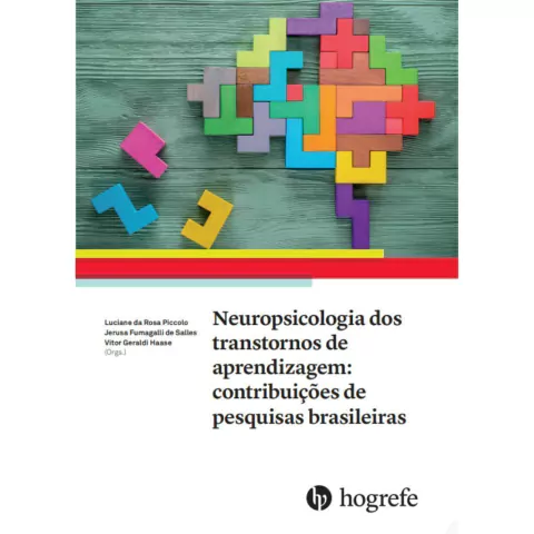 Neuropsicologia Dos Transtornos De Aprendizagem: Contribuições De Pesquisas Brasileiras - Luciane Da Rosa Piccolo, Jerusa Fumagalli De Salles E Vitor Geraldi Haase