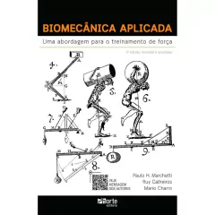 Livro: Biomecânica Aplicada: Uma Abordagem para o treinamento de força