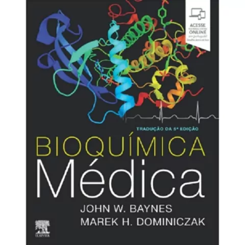 Bioquímica Médica + Acesso Material Extra Online Em Português - John W. Baynes E Marek H. Dominiczak