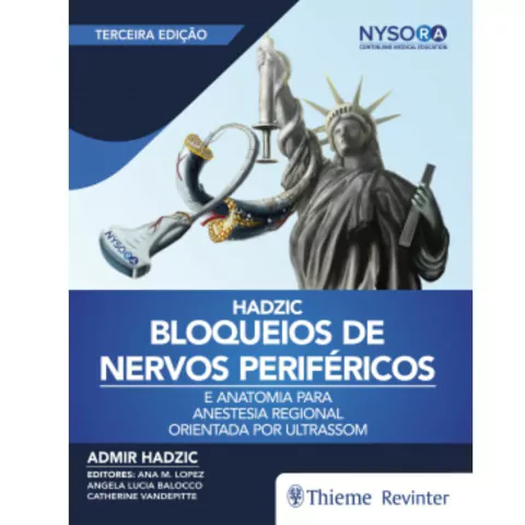 Bloqueios De Nervos Periféricos E Anatomia Para Anestesia Regional Orientada Por Ultrassom - Admir Hadzic - Nysora Continuing Medical Education